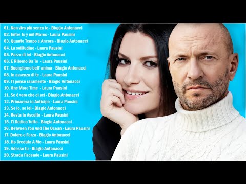 Le Più Belle Canzoni di Biagio Antonacci, Laura Pausini - Best of Biagio Antonacci e Laura Pausini