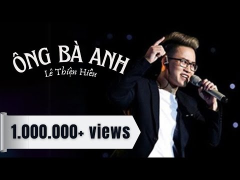 ÔNG BÀ ANH - LÊ THIỆN HIẾU | OFFICIAL LYRICS VIDEO | SING MY SONG 2016