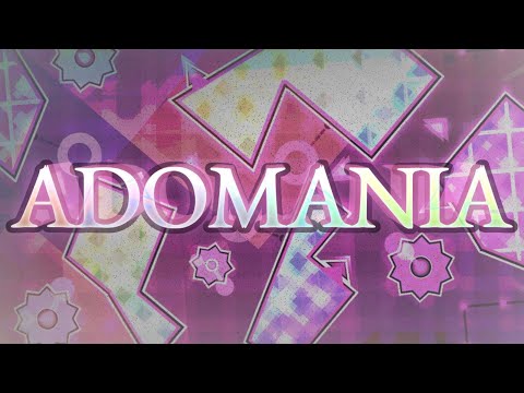 ADOMANIA 100% (Extreme Demon) by Swib | Geometry Dash 2.2