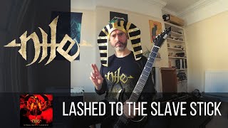 Nile - Lashed To The Slave Stick guitar cover