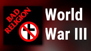 Bad Religion // World War III