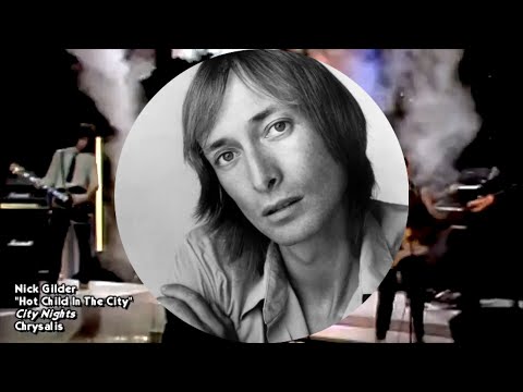 Nick Gilder - Hot Child In The City (LP Version) (Remastered)
