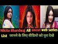Nikita Bhardwaj All Uncut Web Series List And Review Fugi Mojflix Trending Youtube Update