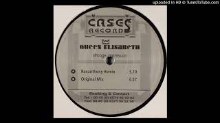 Queen Elisabeth -  Strange Impression (Rexanthony Remix)