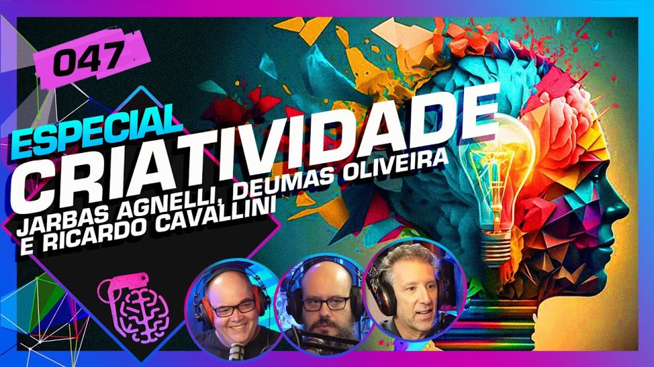 CRIATIVIDADE - Inteligência Ltda. Podcast #047