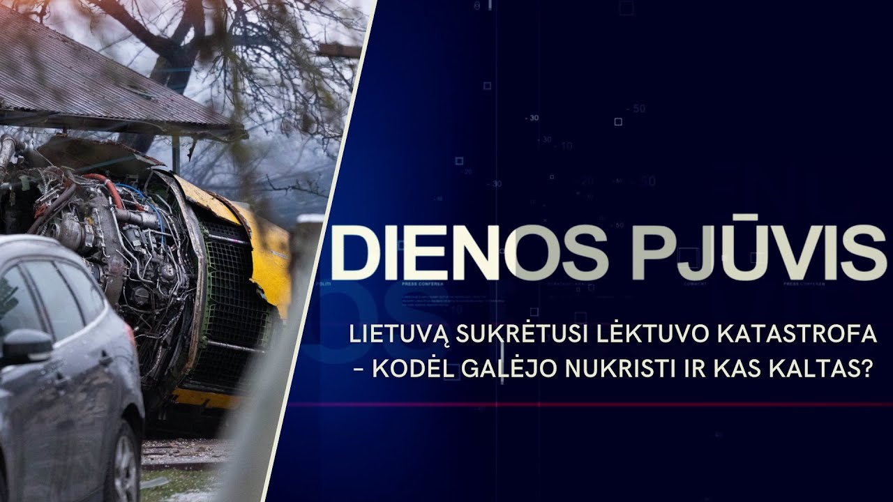 Lietuvą sukrėtusi lėktuvo katastrofa – kodėl galėjo nukristi ir kas kaltas? | DIENOS PJŪVIS