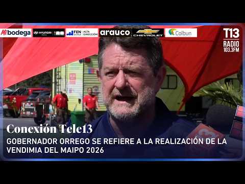 Gobernador Orrego entrega detalles de la "Vendimia del Maipo" en el Estadio Nacional | ConexiónT13