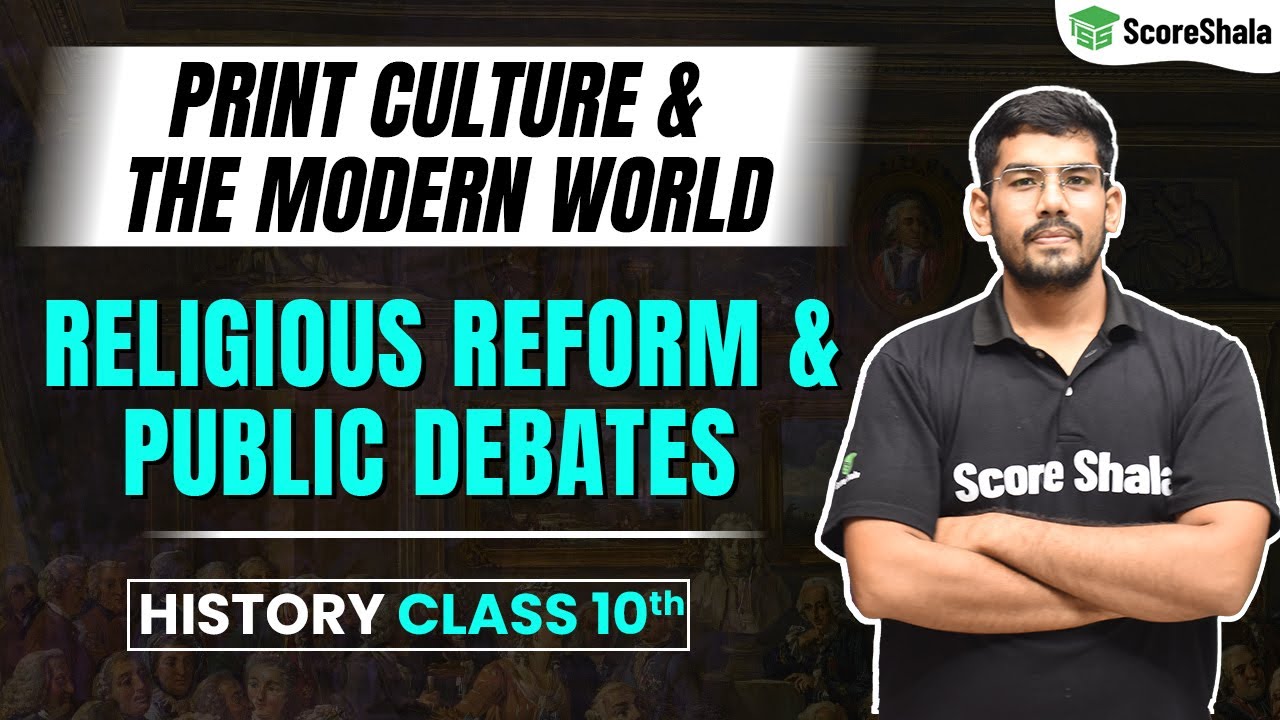 Religious Reform and Public Debates Class 10 - History (SST) | Print Culture and The Modern World