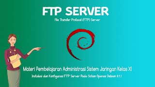 Tutorial Instalasi dan Konfigurasi File Transfer Protocol (FTP) SERVER FTP SERVER