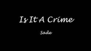 Is It A Crime - Sade