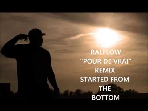 RALFLOW - POUR DE VRAI - REMIX DRAKE STARTED FROM THE BOTTOM