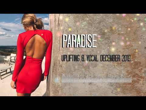 PARADISE - UPLIFTING & VOCAL TRANCE DECEMBER 2019.