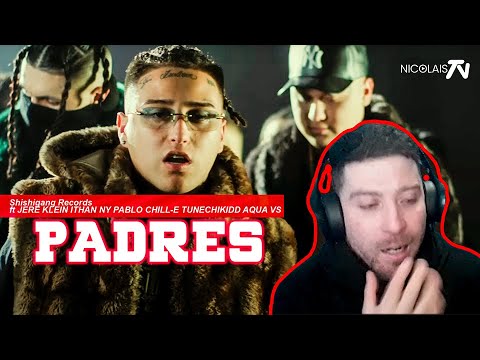 REACCION Shishigang Records   Padres ft JERE KLEIN ITHAN NY PABLO CHILL E TUNECHIKIDD AQUA VS