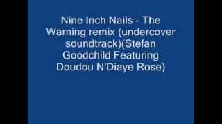 Nine Inch Nails - The Warning remix (undercover soundtrack)