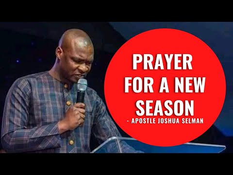 PRAYER FOR A NEW SEASON - Apostle Joshua Selman Nimmak | Believer’s Way