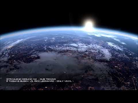 strahlend gesund 3.2. - Dub Techno @ thomas busch vs. rico leonhard - only vinyl -