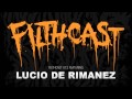 Filthcast 013 featuring Lucio De Rimanez 