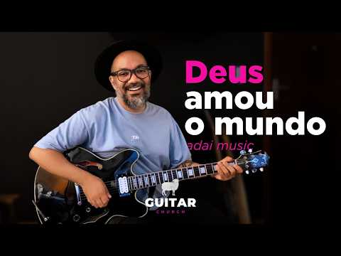 Deus Amou O Mundo - Ministerio de Louvor Adai