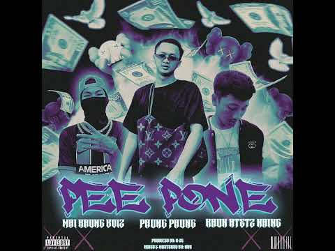Paung Paung - Pee Pone (ပီးပုံႏ) ft. Mai Kaung Boiz & Khun Htetz Naing [AUDIO]