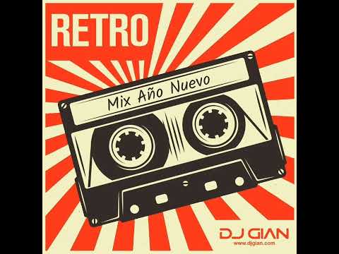 DJ GIAN - RETRO MIX AÑO NUEVO 2024