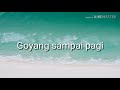 Lirik GOYANG DUA JARI