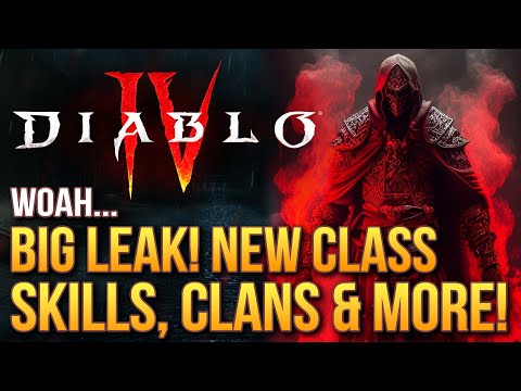 Diablo 4 - Woah...Big Leaks! New Class Skills, Abilities, Clan System and More! World Boss Loot Tip!