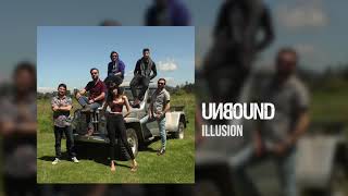 UNBOUND - Illusion (Audio)