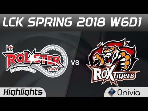 KT vs ROX Highlights Game 2 LCK Spring 2018 W6D1 KT Rolster vs ROX Tigers by Onivia