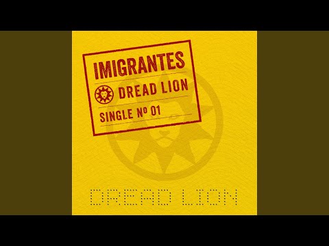 BANDA DREAD LION💥IMIGRANTES💥