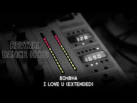 Bimbha - I Love U (Extended) [HQ]