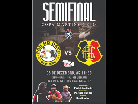 SEMI FINAL MARTINS NETO - PAU NO GATO x SANTA CRUZ
