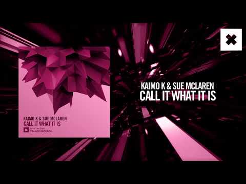 Kaimo K & Sue McLaren - Call it what it is (Amsterdam Trance)