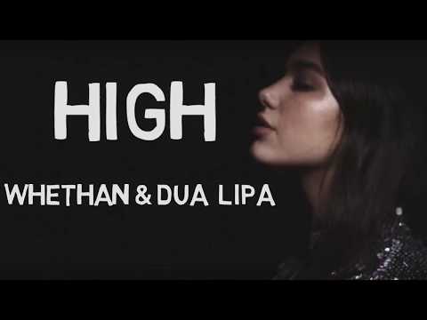 Whethan, Dua Lipa - High (Lyrics)