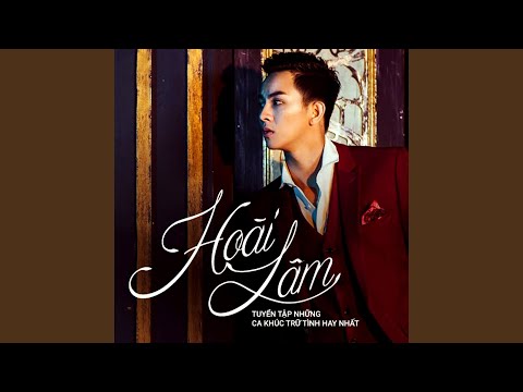 Thể hiện bởi Hoài Lâm