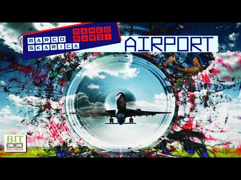 Marco Marzi & Marco Skarica - Airport