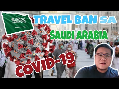 トラベルアドバイス｜§トラベルバン・サウジアラビア・ダヒル・サ・コロナウイルス (TRAVEL ADVISORY |§TRAVEL BAN SA SAUDI ARABIA DAHIL SA CORONA VIRUS)