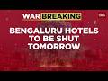 Breaking News Bengaluru Hotels Face Gas Cylinder Supply Halt May Shut Tomorrow Amid Crisis