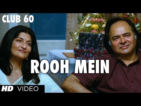 Rooh Mein Latest Video Song Club 60 | Farooque Sheikh, Sarika