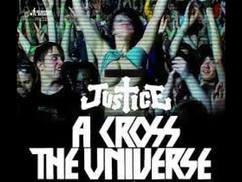 Justice: A Cross The Universe