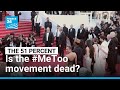 Is The MeToo Movement Dead FRANCE 24 English