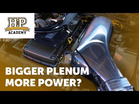 When Bigger ISN'T Better: Plenums AKA Intake Manifolds