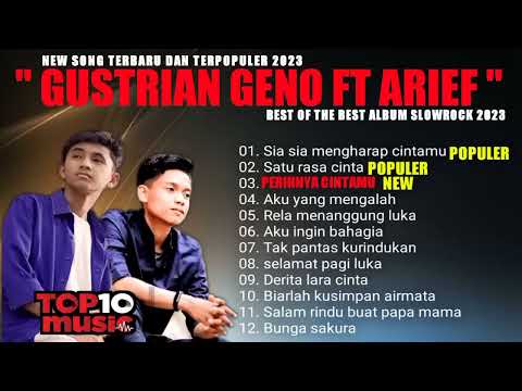 ARIEF FT GUSTRIAN GENO FULL ALBUM TANPA IKLAN TERBAIK 2023