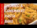How To Make Easy Chorizo And Camembert Pasta Bake Recipe