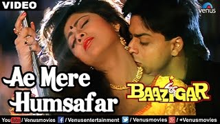 Aye Mere Humsafar Lyrics - Baazigar