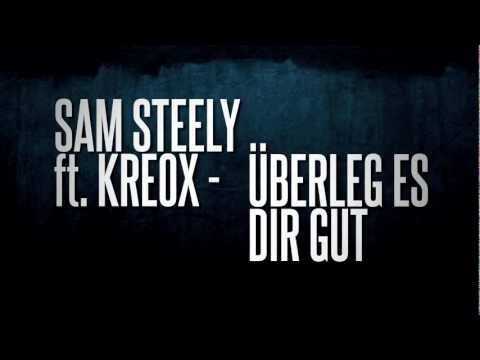 Sam Steely ft. Kreox - Überleg es dir gut