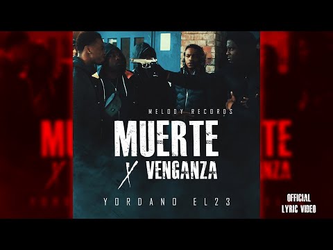 Muerte ♈ Venganza - Yordano el23(Liryc Video)