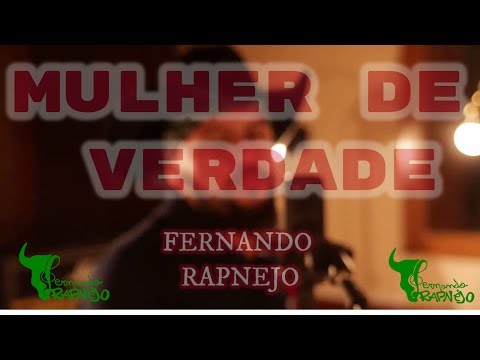 Mulher de verdade - Fernando Rapnejo