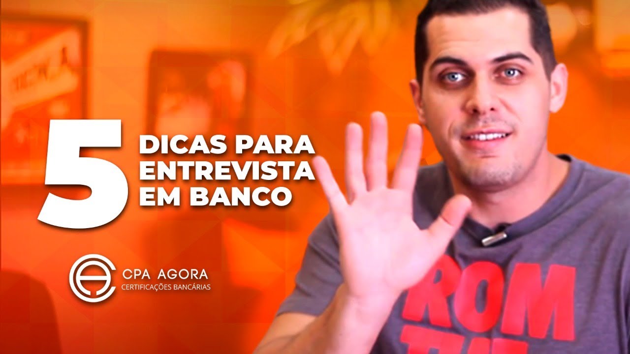ENTREVISTA DE EMPREGO EM BANCOS: 5 DICAS INFALÍVEIS!