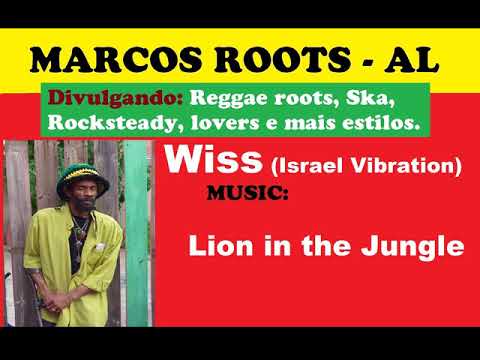 DIVULGANDO: Israel Vibration - Lion in the Jungle / MARCOS ROOTS - AL