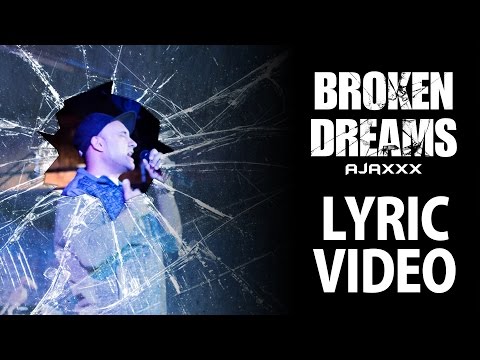 Ajaxxx - Broken Dreams (Lyric Video)